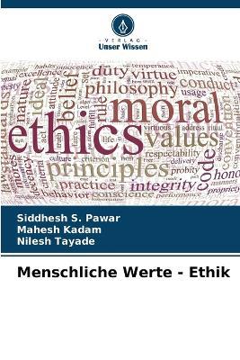 Menschliche Werte - Ethik - Siddhesh S Pawar,Mahesh Kadam,Nilesh Tayade - cover