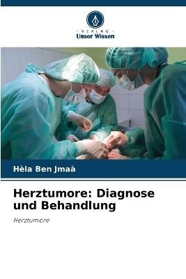 Herztumore: Diagnose und Behandlung - Hèla Ben Jmaà - cover