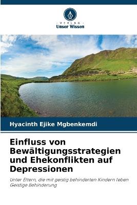 Einfluss von Bewältigungsstrategien und Ehekonflikten auf Depressionen - Hyacinth Ejike Mgbenkemdi - cover