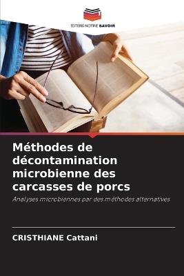 Méthodes de décontamination microbienne des carcasses de porcs - Cristhiane Cattani - cover