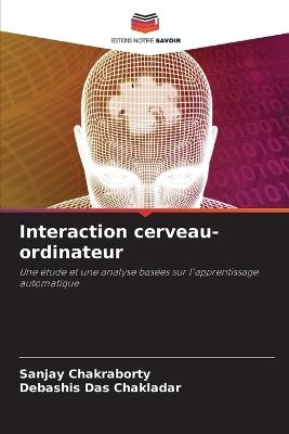 Interaction cerveau-ordinateur - Sanjay Chakraborty,Debashis Das Chakladar - cover