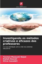 Investigando os métodos criativos e eficazes dos professores