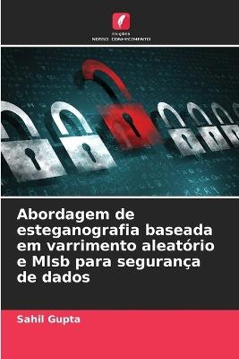 Abordagem de esteganografia baseada em varrimento aleatório e Mlsb para segurança de dados - Sahil Gupta - cover