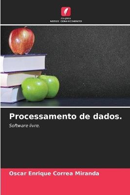 Processamento de dados. - Oscar Enrique Correa Miranda - cover