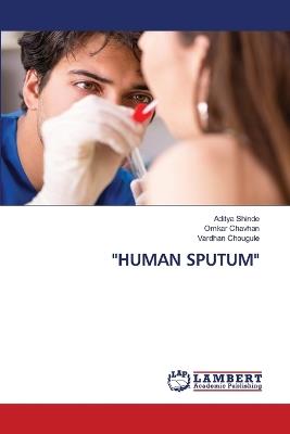 "Human Sputum" - Aditya Shinde,Omkar Chavhan,Vardhan Chougule - cover