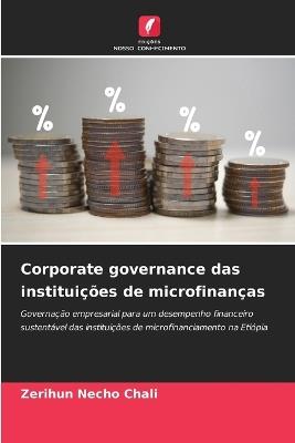 Corporate governance das instituições de microfinanças - Zerihun Necho Chali - cover