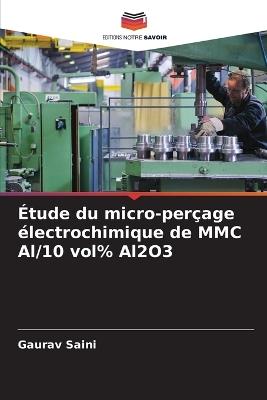Étude du micro-perçage électrochimique de MMC Al/10 vol% Al2O3 - Gaurav Saini - cover