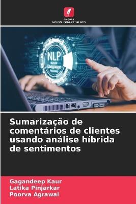 Sumarização de comentários de clientes usando análise híbrida de sentimentos - Gagandeep Kaur,Latika Pinjarkar,Poorva Agrawal - cover