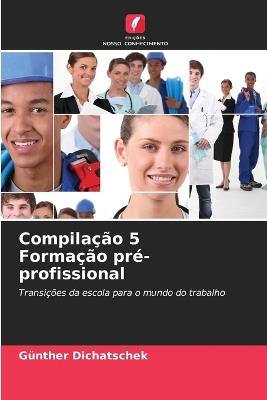 Compilação 5 Formação pré-profissional - Günther Dichatschek - cover