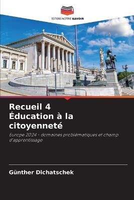 Recueil 4 Éducation à la citoyenneté - Günther Dichatschek - cover