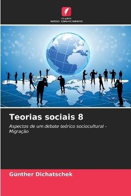 Teorias sociais 8 - Günther Dichatschek - cover