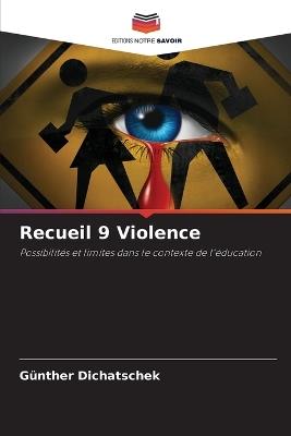 Recueil 9 Violence - Günther Dichatschek - cover