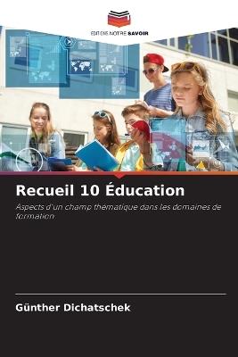 Recueil 10 Éducation - Günther Dichatschek - cover