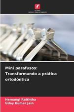 Mini parafusos: Transformando a prática ortodôntica