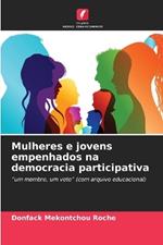 Mulheres e jovens empenhados na democracia participativa