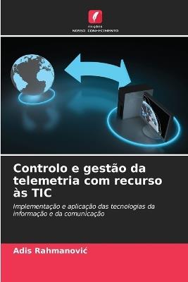 Controlo e gestão da telemetria com recurso às TIC - Adis Rahmanovic - cover
