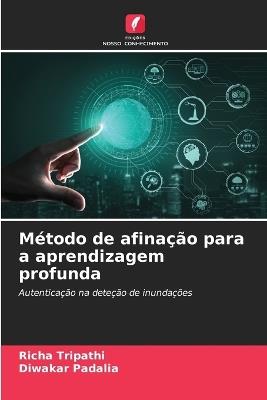 Método de afinação para a aprendizagem profunda - Richa Tripathi,Diwakar Padalia - cover