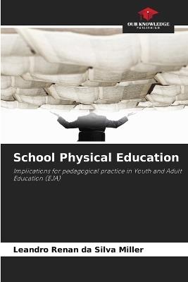School Physical Education - Leandro Renan Da Silva Miller - cover