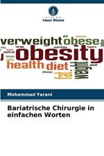Bariatrische Chirurgie in einfachen Worten