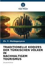 Traditionelle Kodizes Der Türkischen Völker in Nachhaltigem Tourismus