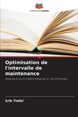 Optimisation de l'intervalle de maintenance - Erik Tiefel - cover