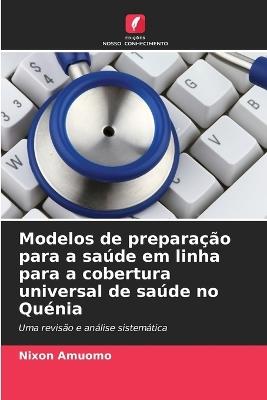 Modelos de preparação para a saúde em linha para a cobertura universal de saúde no Quénia - Nixon Amuomo - cover