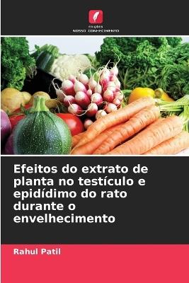 Efeitos do extrato de planta no testículo e epidídimo do rato durante o envelhecimento - Rahul Patil - cover
