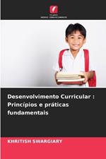 Desenvolvimento Curricular: Princípios e práticas fundamentais