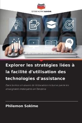 Explorer les stratégies liées à la facilité d'utilisation des technologies d'assistance - Philemon Sokime - cover