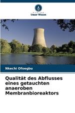 Qualität des Abflusses eines getauchten anaeroben Membranbioreaktors