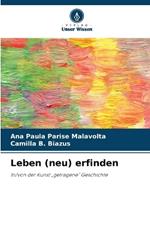 Leben (neu) erfinden