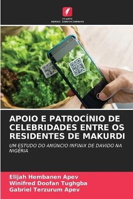 Apoio E Patrocínio de Celebridades Entre OS Residentes de Makurdi - Elijah Hembanen Apev,Winifred Doofan Tughgba,Gabriel Terzurum Apev - cover