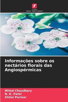 Informações sobre os nectários florais das Angiospérmicas - Mittal Chaudhary,N K Patel,Shital Parmar - cover