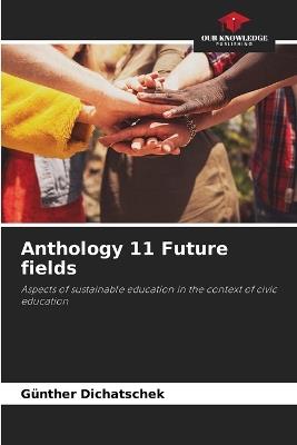 Anthology 11 Future fields - Günther Dichatschek - cover