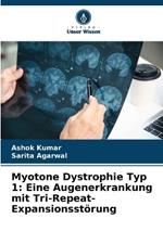 Myotone Dystrophie Typ 1: Eine Augenerkrankung mit Tri-Repeat-Expansionsstörung