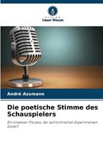 Die poetische Stimme des Schauspielers