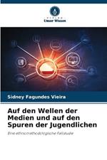 Auf den Wellen der Medien und auf den Spuren der Jugendlichen