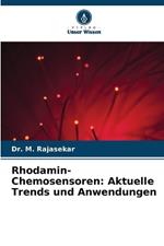 Rhodamin-Chemosensoren: Aktuelle Trends und Anwendungen