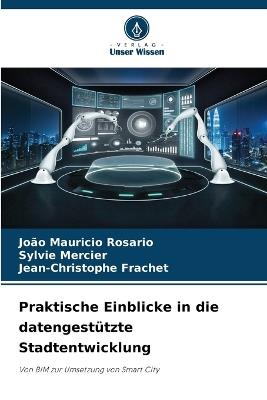 Praktische Einblicke in die datengestützte Stadtentwicklung - João Mauricio Rosário,Sylvie Mercier,Jean-Christophe Frachet - cover