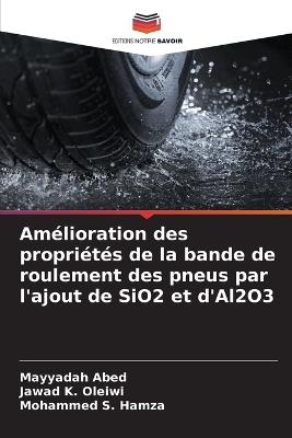 Amélioration des propriétés de la bande de roulement des pneus par l'ajout de SiO2 et d'Al2O3 - Mayyadah Abed,Jawad K Oleiwi,Mohammed S Hamza - cover