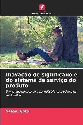Inovação do significado e do sistema de serviço do produto - Satoru Goto - cover