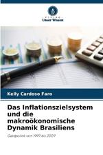 Das Inflationszielsystem und die makroökonomische Dynamik Brasiliens