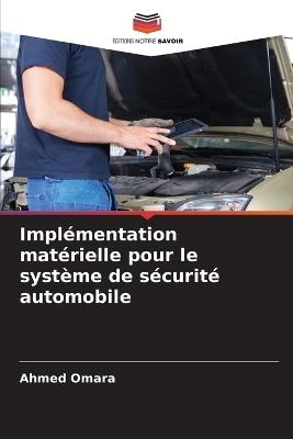 Implémentation matérielle pour le système de sécurité automobile - Ahmed Omara - cover