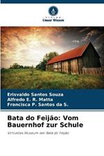 Bata do Feijão: Vom Bauernhof zur Schule