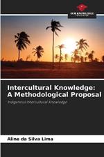 Intercultural Knowledge: A Methodological Proposal