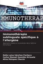 Immunothérapie sublinguale spécifique à l'allergène