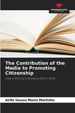 The Contribution of the Media to Promoting Citizenship