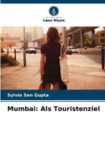 Mumbai: Als Touristenziel
