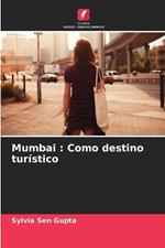 Mumbai: Como destino turístico