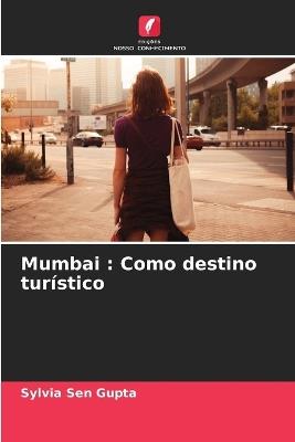 Mumbai: Como destino turístico - Sylvia Sen - cover